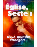 Eglise, secte deux mondes étrangers. . . - Librairie chrétienne en ligne 7ici