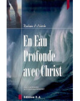 En eau profonde avec Christ - Librairie chrétienne en ligne 7ici