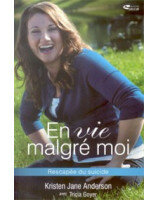 En vie malgré moi - rescapée du suicide - Librairie chrétienne en ligne 7ici