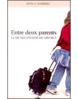 Entre deux parents - la vie des enfants du divorce - Librairie chrétienne en ligne 7ici