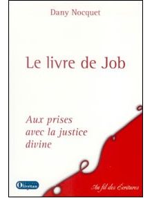 Le livre de Job - aux prises avec la justice divine