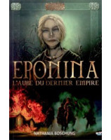 Eponina L'Aube du dernier empire - Librairie chrétienne en ligne 7ici