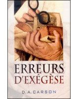 Erreurs d'exégèse - Librairie chrétienne en ligne 7ici