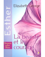 Esther : La beauté et le courage - Librairie chrétienne en ligne 7ici