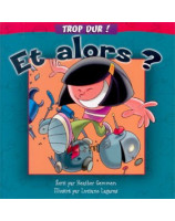 Et alors ? - série "Trop dur !" - Librairie chrétienne en ligne 7ici