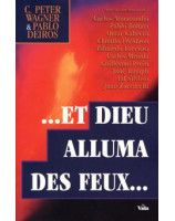 Et Dieu alluma des feux - Librairie chrétienne en ligne 7ici