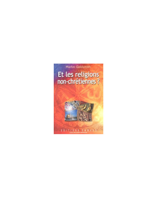 Et les religions non-chrétiennes ? - Librairie chrétienne en ligne 7ici