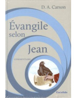 Evangile selon Jean - Commentaire - Librairie chrétienne en ligne 7ici