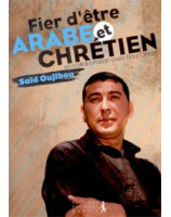 Fier d'être arabe et chrétien - Librairie chrétienne en ligne 7ici