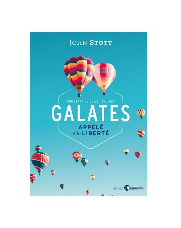 Galates appelé à la liberté - Librairie chrétienne en ligne 7ici