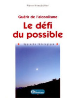 Guérir de l'alcoolisme. Le défi du possible. Approche théologique - Librairie chrétienne en ligne 7ici