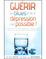 Guérir du blues et de la dépression c'est possible ! - Librairie chrétienne en ligne 7ici