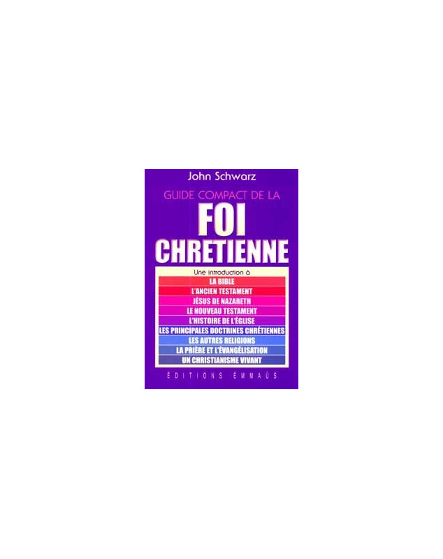 Guide compact de la foi chrétienne - Librairie chrétienne en ligne 7ici