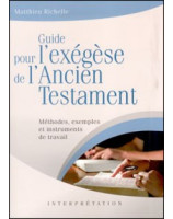 Guide pour l'exégèse de l'Ancien Testament - Librairie chrétienne en ligne 7ici