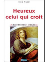 Heureux celui qui croit Lecture de l'evangile de Jean - Librairie chrétienne en ligne 7ici