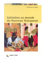 Initiation au monde du Nouveau Testament - Librairie chrétienne en ligne 7ici