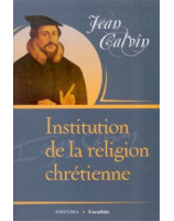 Institution de la religion chrétienne - Librairie chrétienne en ligne 7ici