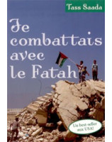 Je combattais avec le Fatah - Librairie chrétienne en ligne 7ici