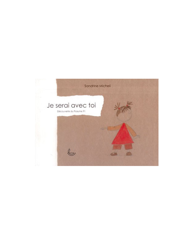 Je serai avec toi découverte du psaume 91 - Librairie chrétienne en ligne 7ici