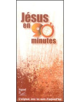 Jésus en 90 minutes - Librairie chrétienne en ligne 7ici