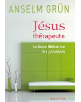 Jésus thérapeute - la force libératrice des paraboles - Librairie chrétienne en ligne 7ici