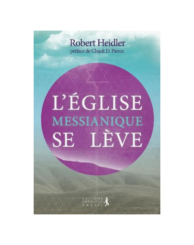 L'Eglise messianique se lève - Librairie chrétienne en ligne 7ici