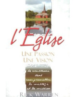 L'Eglise une passion une vision - Librairie chrétienne en ligne 7ici