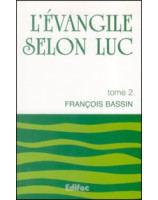 L'Evangile selon Luc tome 2 - Librairie chrétienne en ligne 7ici