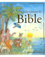 La belle histoire de la Bible - Librairie chrétienne en ligne 7ici