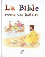 La Bible comme une histoire - Librairie chrétienne en ligne 7ici