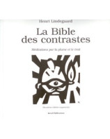 La Bible des contrastes. Méditations par la plume et le trait - Librairie chrétienne en ligne 7ici