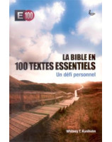 La Bible en 100 textes essentiels - un défi personnel - Librairie chrétienne en ligne 7ici