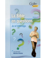 La Bible en questions volume 3 Je m'interroge - Librairie chrétienne en ligne 7ici