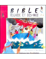 La Bible regarde et dis-moi - Librairie chrétienne en ligne 7ici