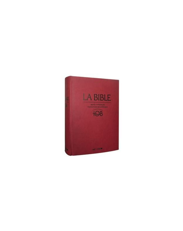 La Bible TOB notes intégrales Réf 1379 - Librairie chrétienne en ligne 7ici La Bible TOB notes intégrales Réf 1379 - Librairie chrétienne en ligne 7ici