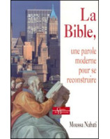 La Bible une parole moderne pour se reconstruire - Librairie chrétienne en ligne 7ici