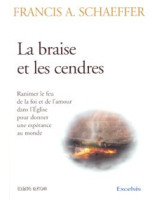 La braise et les cendres. Ranimer le feu de la foi et de l'amour dans l'Eglise - Librairie chrétienne en ligne 7ici