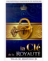 La clé de la royauté - Librairie chrétienne en ligne 7ici