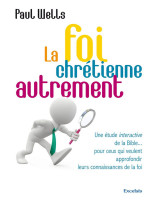 La foi chrétienne autrement - Librairie chrétienne en ligne 7ici