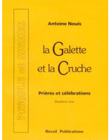 La Galette et la Cruche. Prières et célébrations. Tome 2 - Librairie chrétienne en ligne 7ici