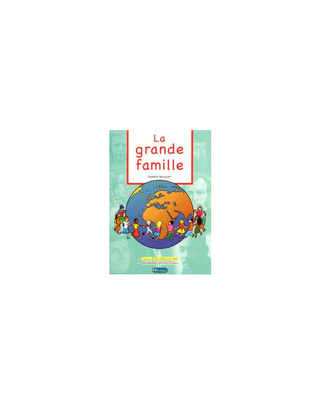 La grande famille - Librairie chrétienne en ligne 7ici La grande famille - Librairie chrétienne en ligne 7ici
