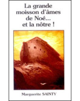 La grande moisson d'âmes de Noé...et la nôtre ! - Librairie chrétienne en ligne 7ici