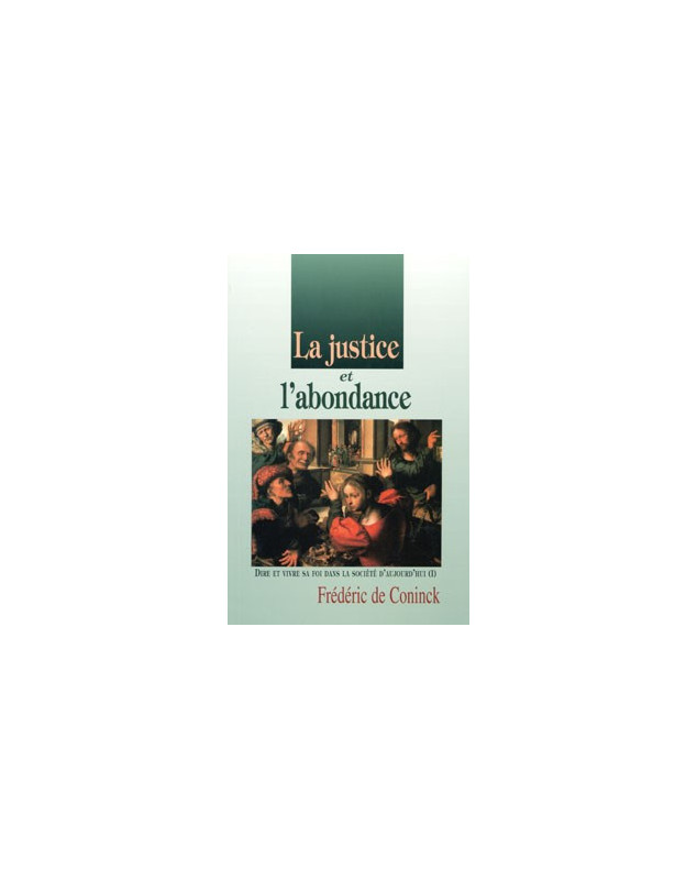 La justice et l'abondance - Librairie chrétienne en ligne 7ici