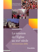 La mission de l'Eglise au XXIe siècle - Librairie chrétienne en ligne 7ici