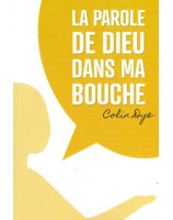 La parole de Dieu dans ma bouche - Librairie chrétienne en ligne 7ici