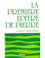 La première épître de Pierre. Commentaire évangélique de la Bible - Librairie chrétienne en ligne 7ici