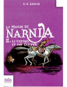Le Monde de Narnia 3 Le cheval et son écuyer