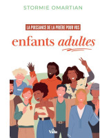 La puissance de la prière pour vos enfants adultes