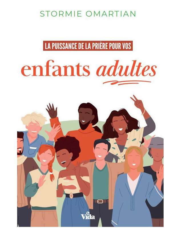 La puissance de la prière pour vos enfants adultes