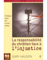 La responsabilité du chrétien face à l'injustice - Librairie chrétienne en ligne 7ici